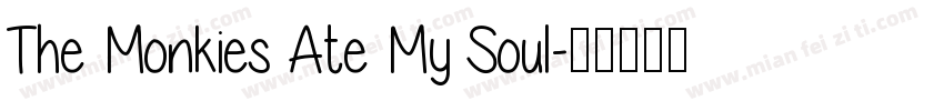 The Monkies Ate My Soul字体转换